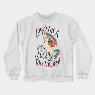 F-You Unicorn - Funny Sarcasm Dark Humor Finger Unicorn Gift Crewneck Sweatshirt